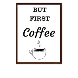 But First Coffee -  Print