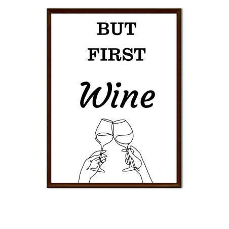 But First Wine -  Print